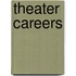 Theater Careers