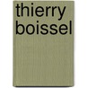Thierry Boissel by Christine Jung