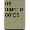 Us Marine Corps by Tim Cooke