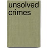 Unsolved Crimes door Ian Welch