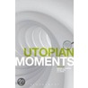 Utopian Moments door J.C. Davis