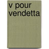 V Pour Vendetta door . Ygrec