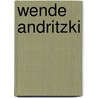 Wende Andritzki by Adam Ryszard Prokop