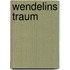 Wendelins Traum