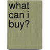 What Can I Buy? door Susan Vaughan