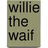 Willie The Waif door Minie Herbert