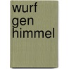Wurf gen Himmel door Paul Lindner