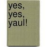 Yes, Yes, Yaul! by Jef Czekaj