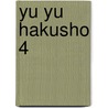 Yu Yu Hakusho 4 door Yoshihiro Togashi