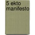 5 Ekto Manifesto