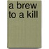 A Brew to a Kill