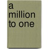 A Million To One door Thorwald Proll