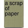 A Scrap of Paper door Victorien Sardou