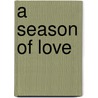 A Season of Love door Amy Clipston
