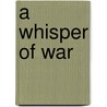 A Whisper of War door Shelley Sykes