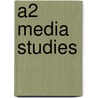 A2 Media Studies door Peter Wall