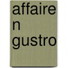 Affaire N Gustro by J-P. Manchette