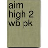 Aim High 2 Wb Pk door Tim Falla