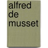 Alfred De Musset door Seche Alphonse 1876-1964