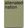 Alienated Nation door Brooks A. Agnew