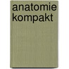 Anatomie Kompakt door Herbert Lippert