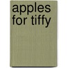 Apples for Tiffy door Jay Dale