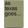 As Texas Goes... by Gail Collins
