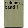 Autopsie, Band 1 door Manfred Heiting