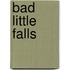 Bad Little Falls