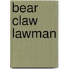 Bear Claw Lawman by Jessica Andersen