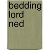 Bedding Lord Ned door Sally Mackenzie