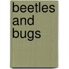 Beetles And Bugs door Maurice Pledger