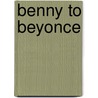 Benny to Beyonce door Jerry Stitt