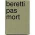 Beretti Pas Mort