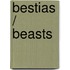 Bestias / Beasts