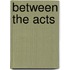 Between the Acts