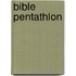 Bible Pentathlon
