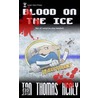 Blood on the Ice door Ian Thomas Healy