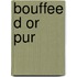 Bouffee D or Pur