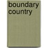 Boundary Country