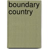 Boundary Country door Tom Wayman
