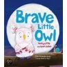 Brave Little Owl door Penny Little