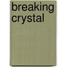 Breaking Crystal door Efraim Sicher