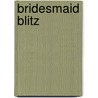 Bridesmaid Blitz by Sarah Webb