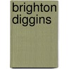Brighton Diggins by Nethanel Willy