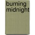 Burning Midnight