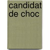 Candidat de Choc door Max Collins