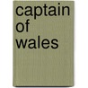 Captain of Wales door Walley Barnes