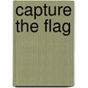 Capture the Flag by Toby Schmitz