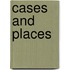 Cases And Places